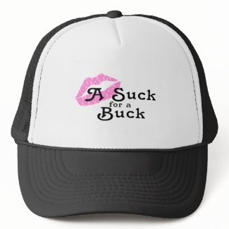 Suck For A Buck hat
