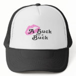 Suck For A Buck Hat