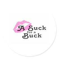 Suck For A Buck Sticker