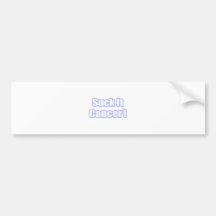 Suck It Cancer! Bumper Stickers