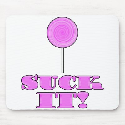 SUCK IT! MOUSE PAD