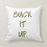 Suck it Up Pillow