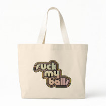 Suck My Balls bags