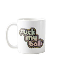 Suck My Balls mugs