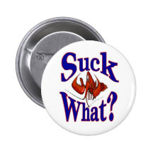 "Suck What?" Comical  Crawfish Lobster Pinback Button