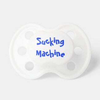 Sucking Machine Pacifier