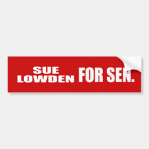 SUE LOWDEN FOR SENATE BUMPER STICKERS