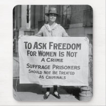 Suffragette for Alice Paul, 1917 Mouse Pads
