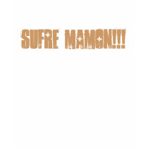 Sufre MAMON! (Hombres G) t-shirts by 209Design Sufre MAMON! (Hombres G) t-shirts
