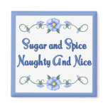 Sugar and Spice magnets
