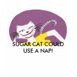 SUGAR CAT COULD USE A NAP! T-SHIRTS