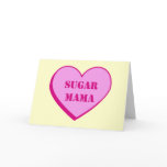 Sugar Mama Valentine's Day Card