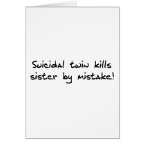 Suicidal Twin Greeting Card