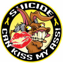 Suicide Can Kiss My Ass photo sculptures by fightcancertees Suicide Can Kiss My Ass photo sculptures