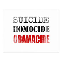 SUICIDE, HOMOCIDE, OBAMACIDE Faded.png Postcard