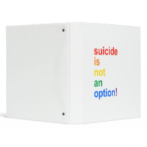 Suicide is not an option - binders