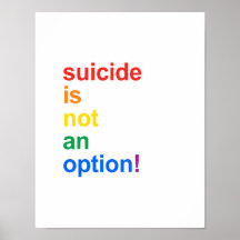 Suicide is not an option - posters