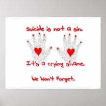 Suicide-It's not a sin, it's a crying shame design Posters