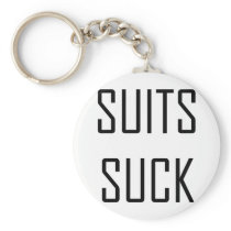 Suits Suck Key Chain