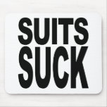 Suits Suck Mousepads