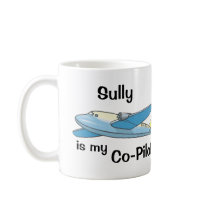 Sully Is My Co-Pilot mugs by malibuitalian Sully Is My Co-Pilot mugs