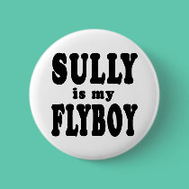 Sully is My Flyboy buttons