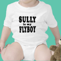 Sully is My Flyboy t-shirts