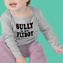 Sully is My Flyboy t-shirts