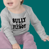 Sully is My Flyboy t-shirts