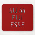 sum fui esse Latein latin Mouse Pad