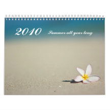 Summer all year long, 2010 calendars