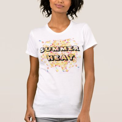 Summer Heat T-shirts