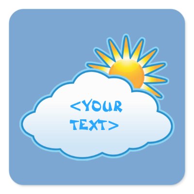 Sun and Cloud, <YOUR TEXT> Square Stickers Zazzle_sticker Sun and Cloud, <YOUR TEXT> Square Stickers Zazzle_sticker