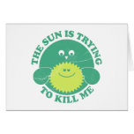 Sun is Trying to Kill Me Card