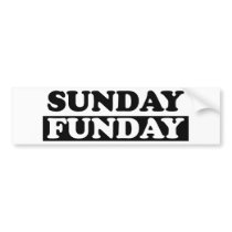 Sunday Funday Bumper Sticker