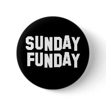 Sunday Funday Buttons