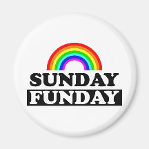 Sunday Funday Refrigerator Magnet