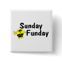 Sunday Funday Smiley buttons by CelebrationZazzle Sunday Funday Smiley buttons