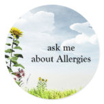 Sunflowers, ask me about Allergies stickers