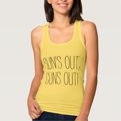 Sun&#39;s Out Guns Out, Funny Women&#39;s Workout Gym Tank