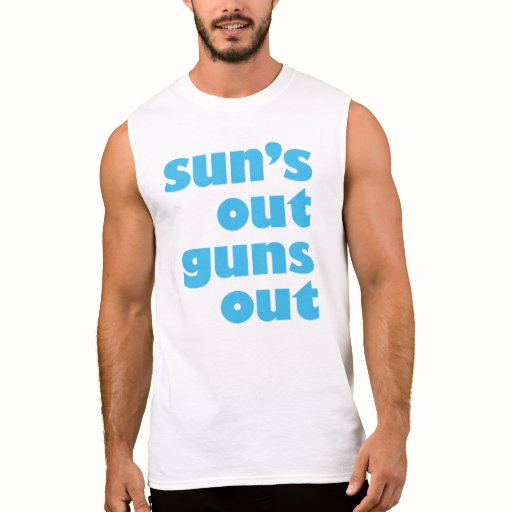 suns out guns out sleeveless shirt