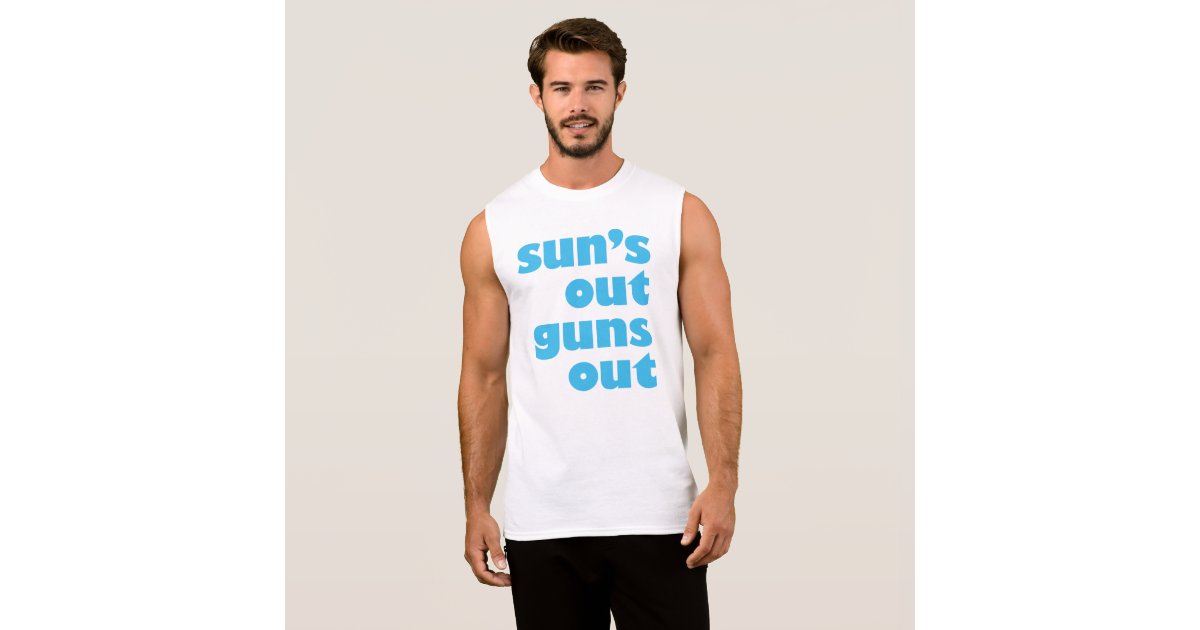 suns out guns out sleeveless shirt