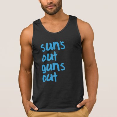 Sun&#39;s Out Guns Out Tanktop