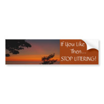 sunset beauty, If You Like This, Then...STO... bumper stickers by tyounglyle sunset beauty, If You Like This, Then...STO... bumper stickers