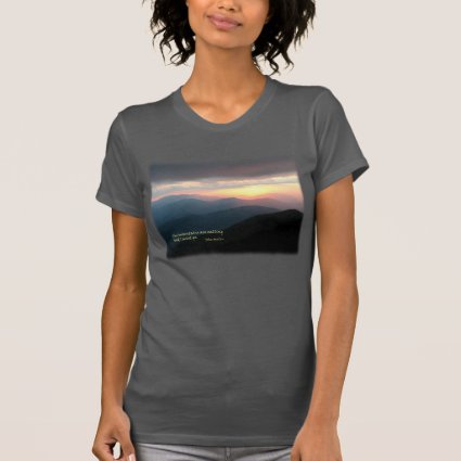 Sunset in the Smokies: Mtns are calling / Muir Tshirt