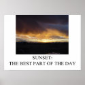 SUNSET: THE BEST PART OF THE DAY posters