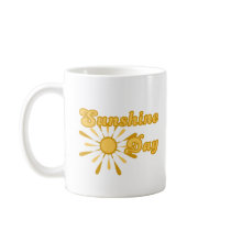 Sunshine Day Mug by MamaTees Sunshine Day Mug