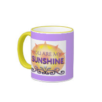 SUNSHINE, (you are my) Mugs