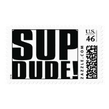 Sup Dude Postage