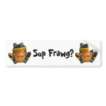 Sup Frawg? Bumper Stickers